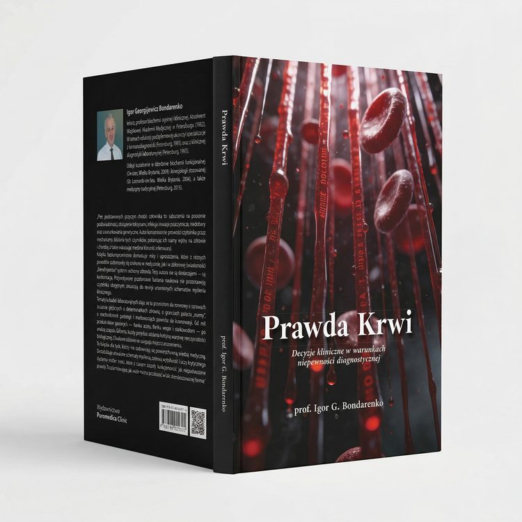 "Prawda krwi. Decyzje kliniczne w warunkach niepewności diagnostycznej." - książka prof. Igora G. Bondarenko